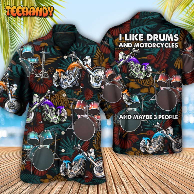 Drum I Like Drums And Motorcycles Hawaiian Shirt