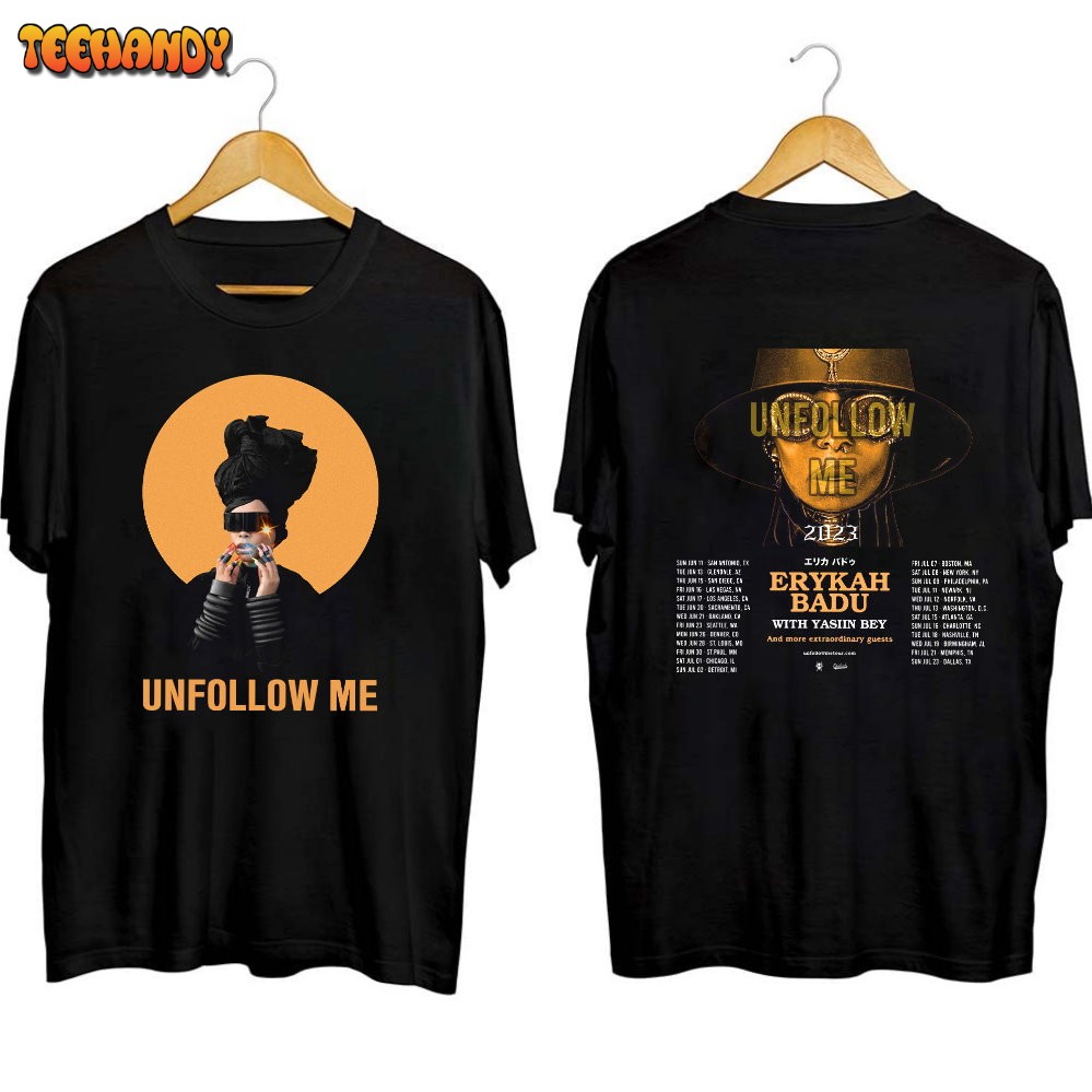 Erykah Badu Unfollow Me Tour 2023 Shirt, Erykah Badu Fan Shirt