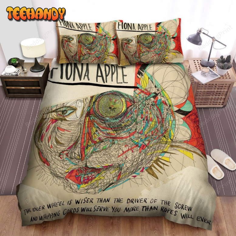 Fiona Apple The Idler Wheel Bedding Sets