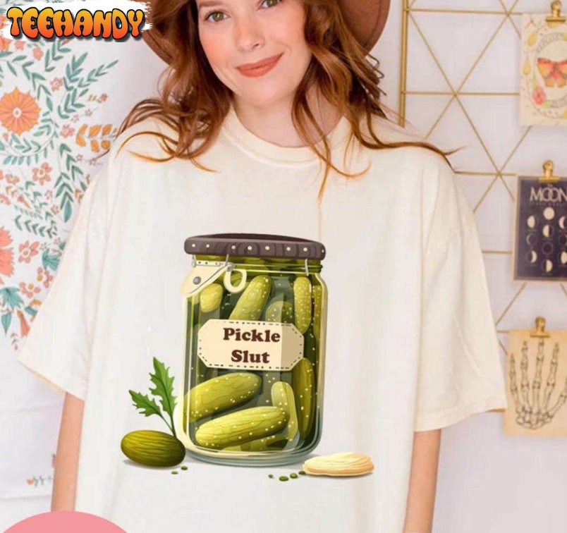 Funny Pickle Slut Shirt, Canning Hot Peppers Unisex T-shirt