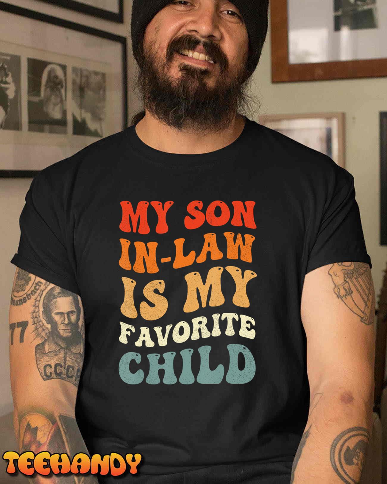 Groovy My Son In Law Is My Favorite Child Son In Law Funny T-Shirt