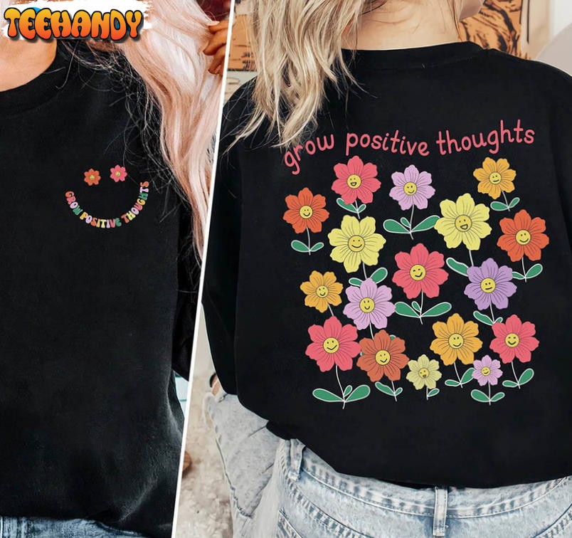 Grow Positive Thoughts Cute Shirt, Mental Health Unisex T-shirt