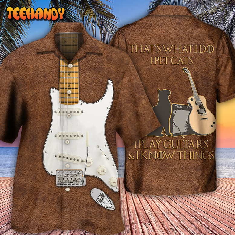 Guitar That’s What I Do I Pet Cats Hawaiian Shirt