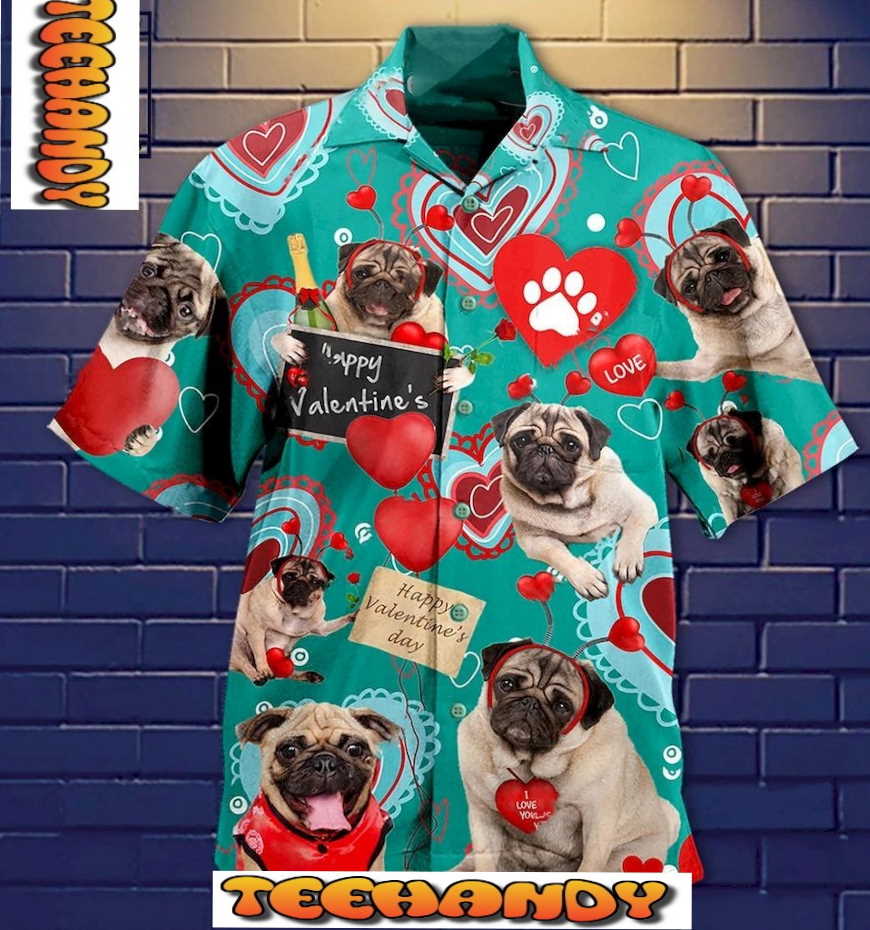 Happy Valentine’s Day From Pugs Hawaiian Shirt