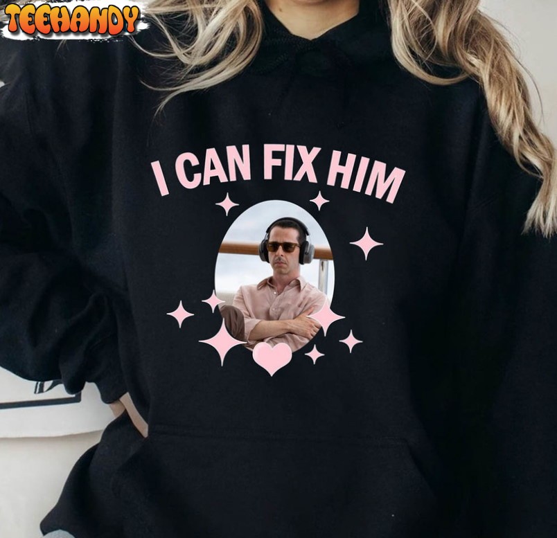 I Can Fix Him Succession Shirt, Waystar Royco Unisex Hoodie