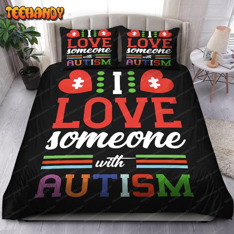 I Love Someone With Autism Bedding Sets