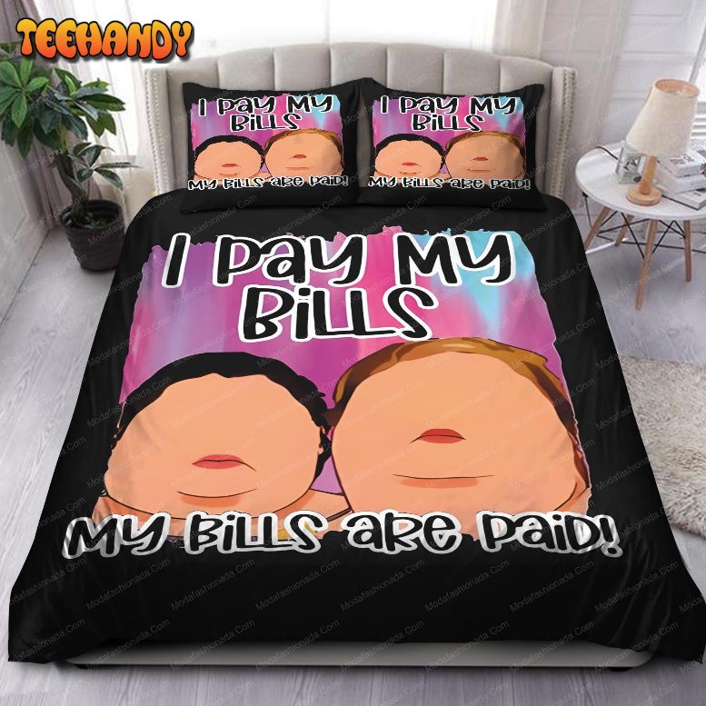 I Pay My Bills My Bills Are Paid Bedding Sets