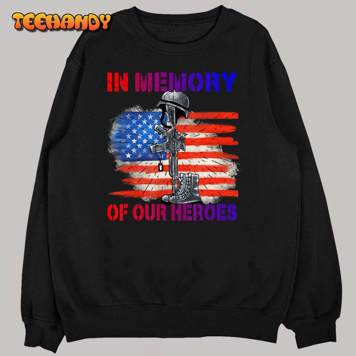 In Memory, of our heroes, Memorial Day T-Shirt