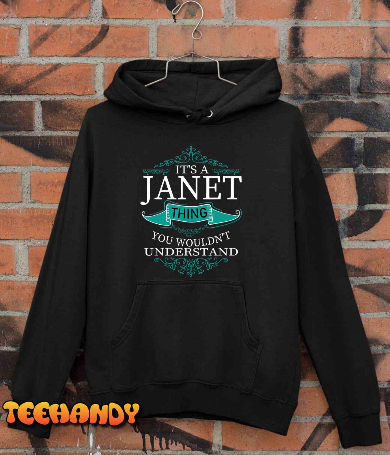 It’s A Janet Thing You Wouldn’t Understand T-Shirt