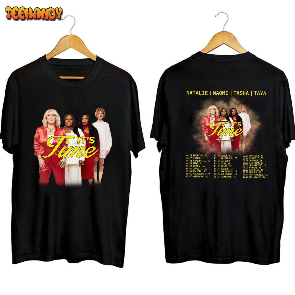 It’s Time Tour Shirt, Leading Ladies Natalie Naomi Tasha Taya North American Tour 2023 Shirt