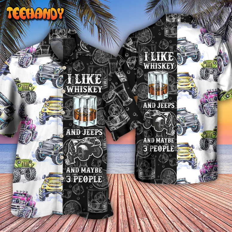 Jeep I Like Whiskey And Jeeps Hawaiian Shirt