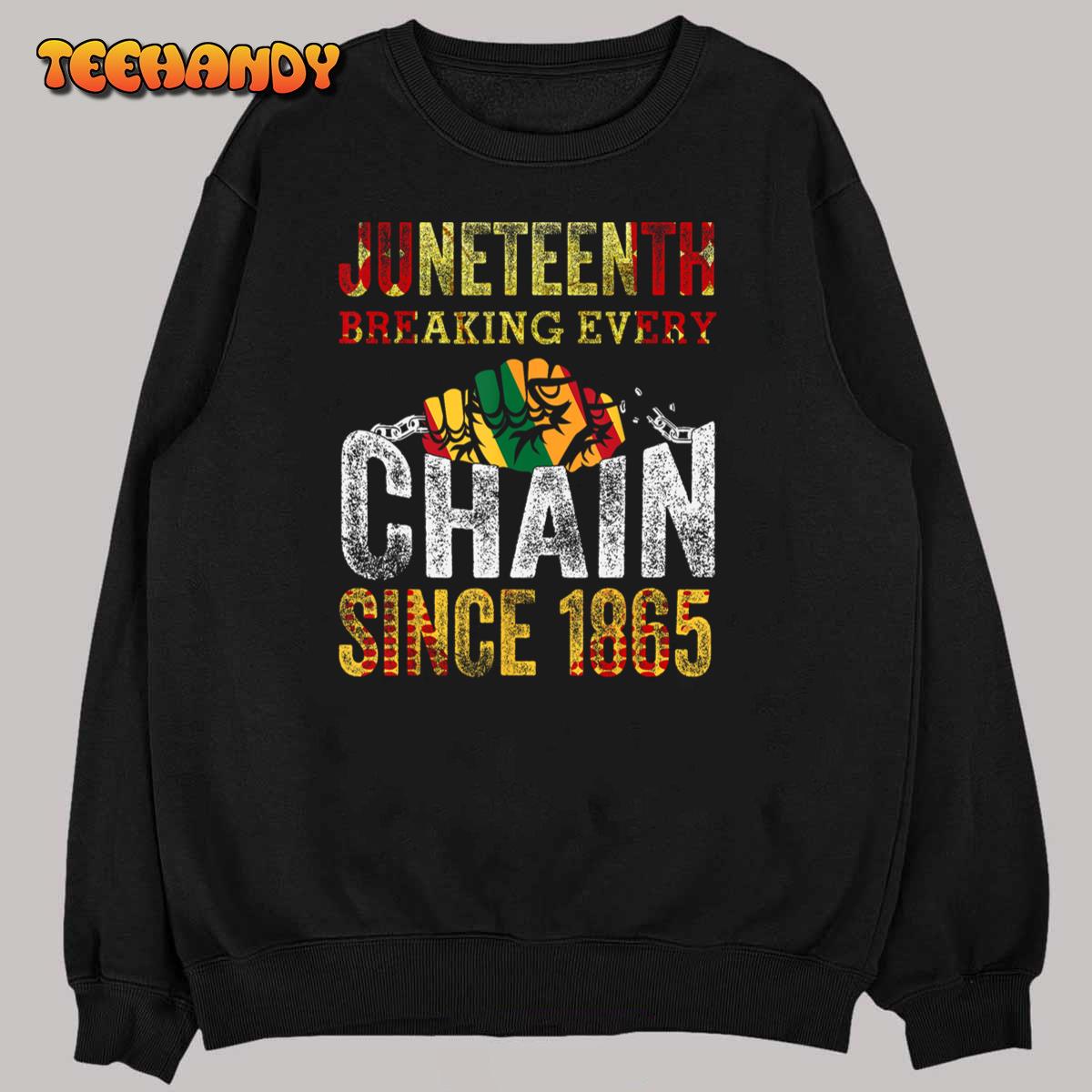 Juneteenth Breaking Every Chain Since 1865 Men Women Kids T-Shirt