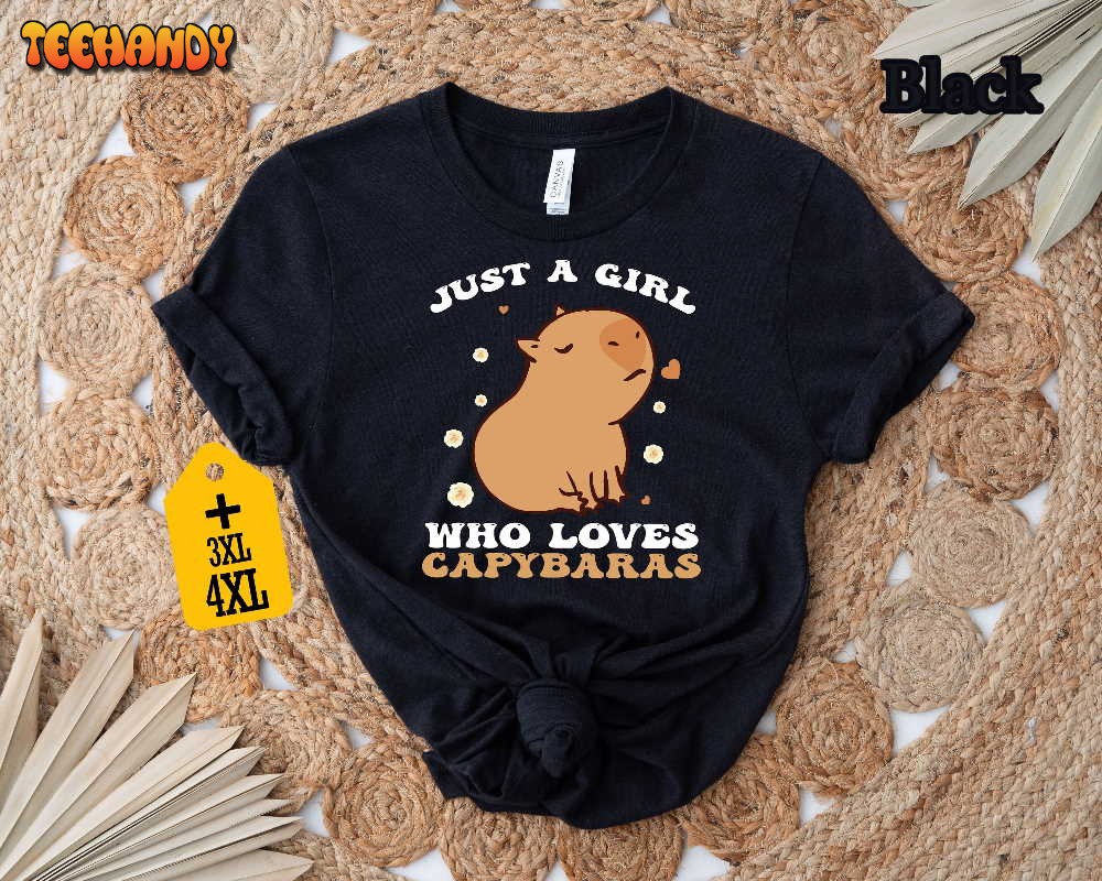 Just A Girl Who Loves Capybaras Shirt, Capybara Shirt