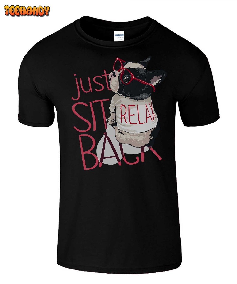 Just Sit Back & Relax T-Shirt Mens Funny Shirt