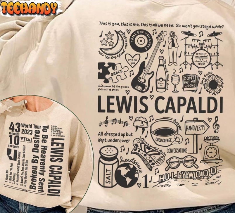 Lewis Capaldi Music Shirt, Broken By Desire To Be Heavenly Sent Tour Sweatshirt