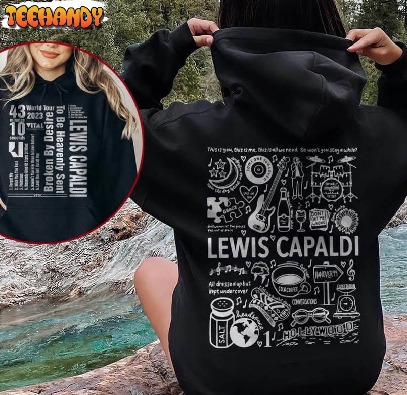 Lewis Capaldi Music Shirt, Broken By Desire To Be Heavenly Sent Tour Sweatshirt