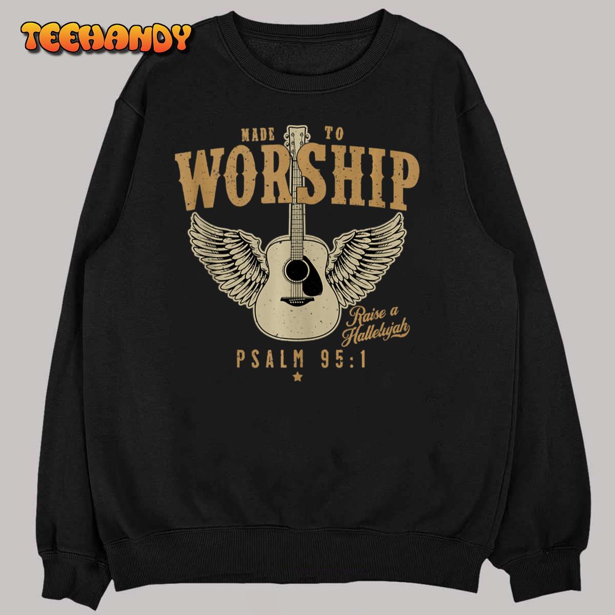 Made To Worship Psalm 95 Faith, Christian Bible Verse Sweashirt