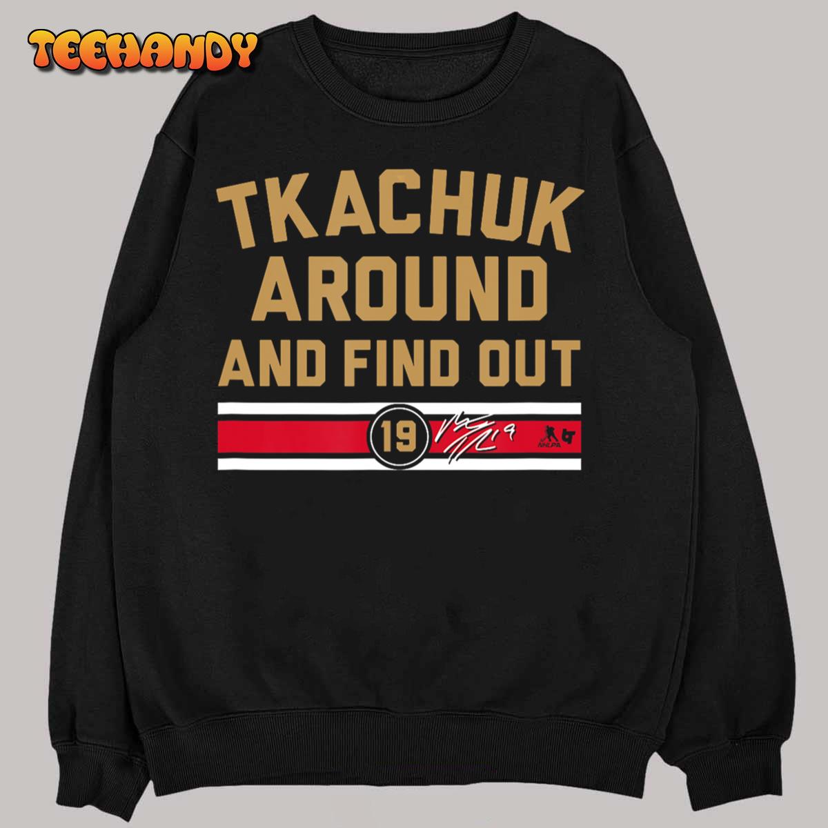 Matthew Tkachuk Around and Find Out – Florida Hockey T-Shirt