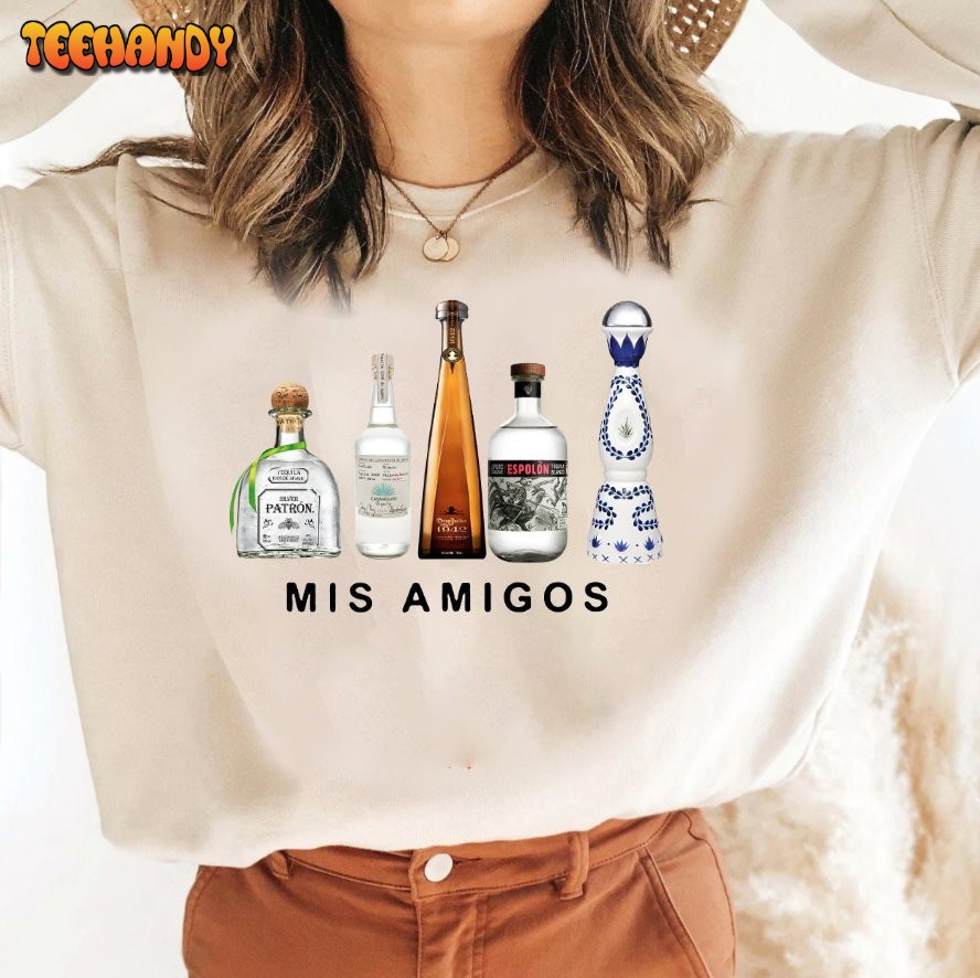 Mis Amigos Tequila Funny Trendy Sarcastic Shirt