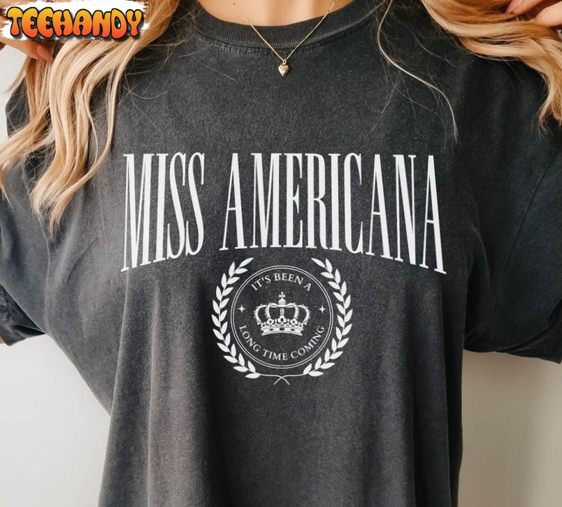 Miss Americana Shirt, Taylor Swiftie Unisex Hoodie