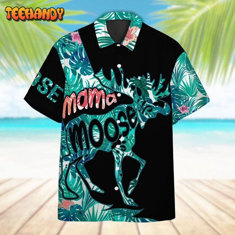 Mother’s Day Mama Moose Cool Design Aloha Hawaiian Shirt