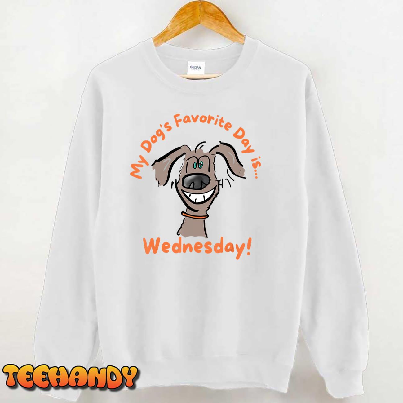 My Dogs Favorite Day is Wednesday HUMP DAY Gift Father’s Day T-Shirt