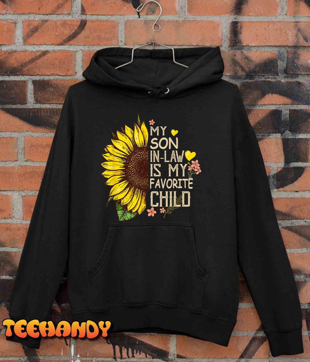 My Son In Law Is My Favorite Child Funny Sunflower gifts T-Shirt