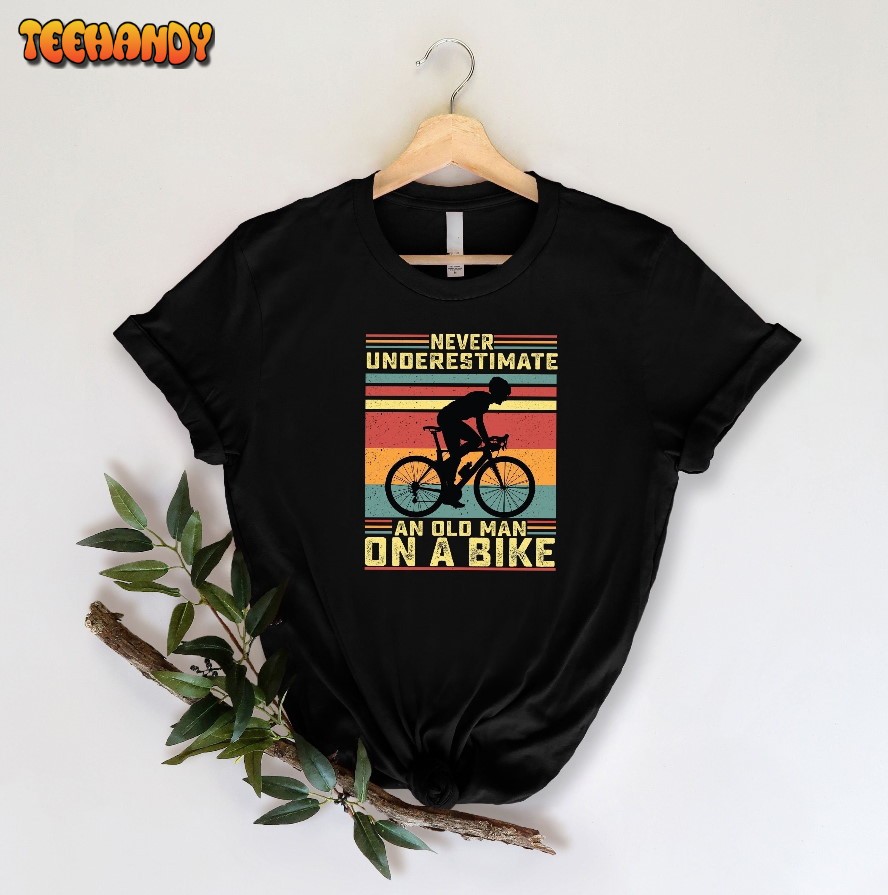 Never Underestimate An Old Man On A Bike Shirt, Retro Bike Shirt