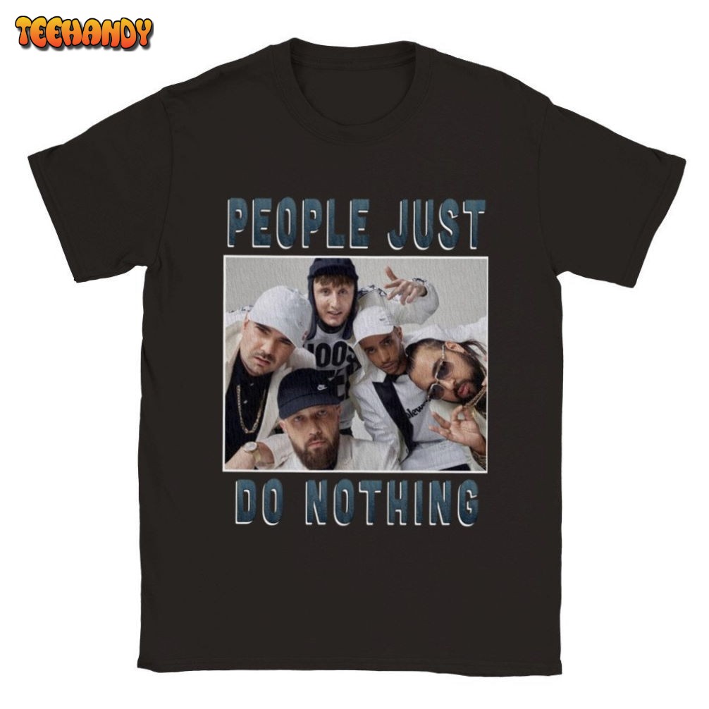 People Just Do Nothing Unisex T-shirt