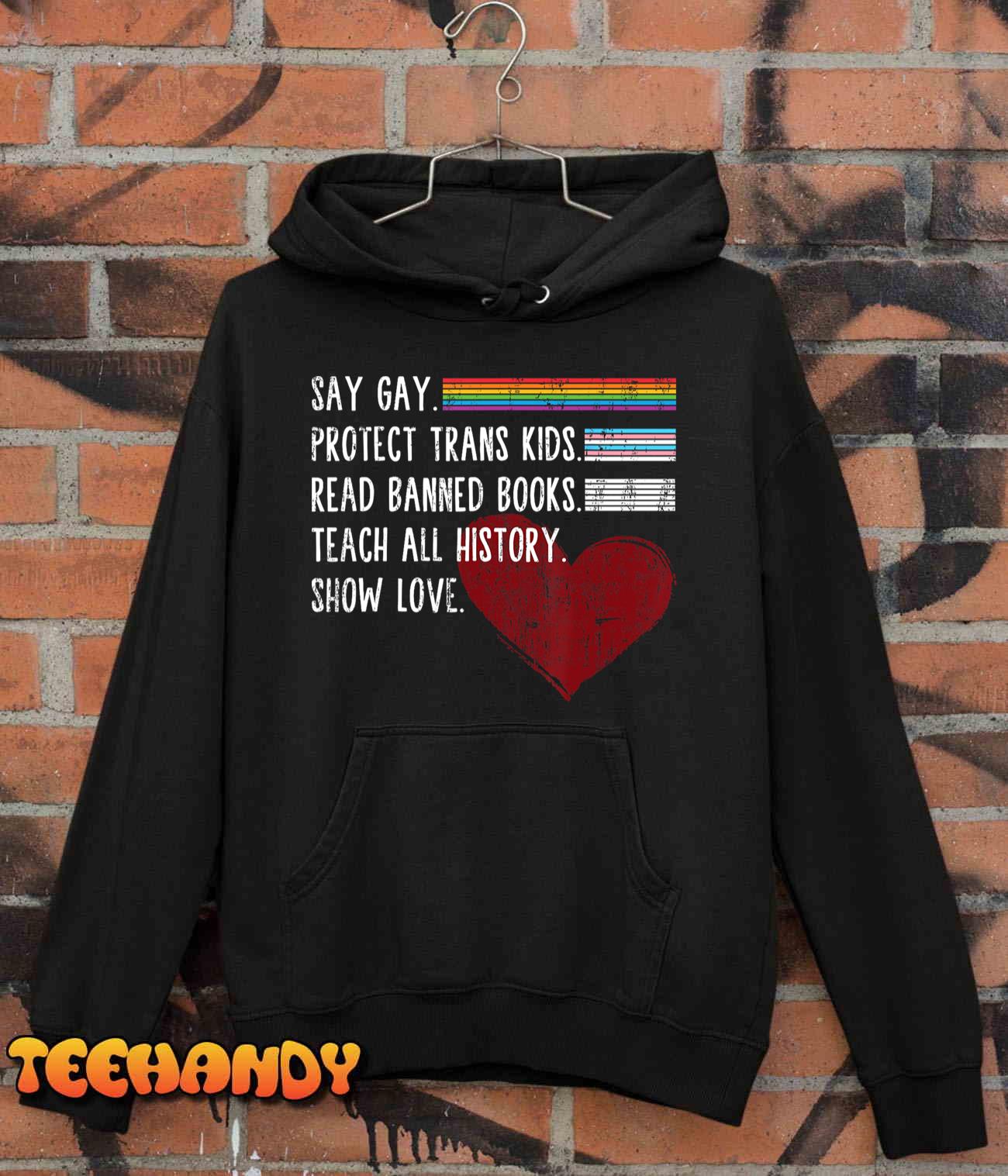 Say Gay Protect Trans Kids Read Banned Books Trust Science Unisex T Shirt