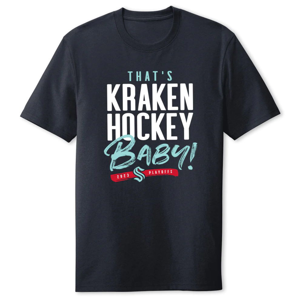 Seattle Kraken That’s Kraken Hockey Baby! 2023 Playoff T Shirt