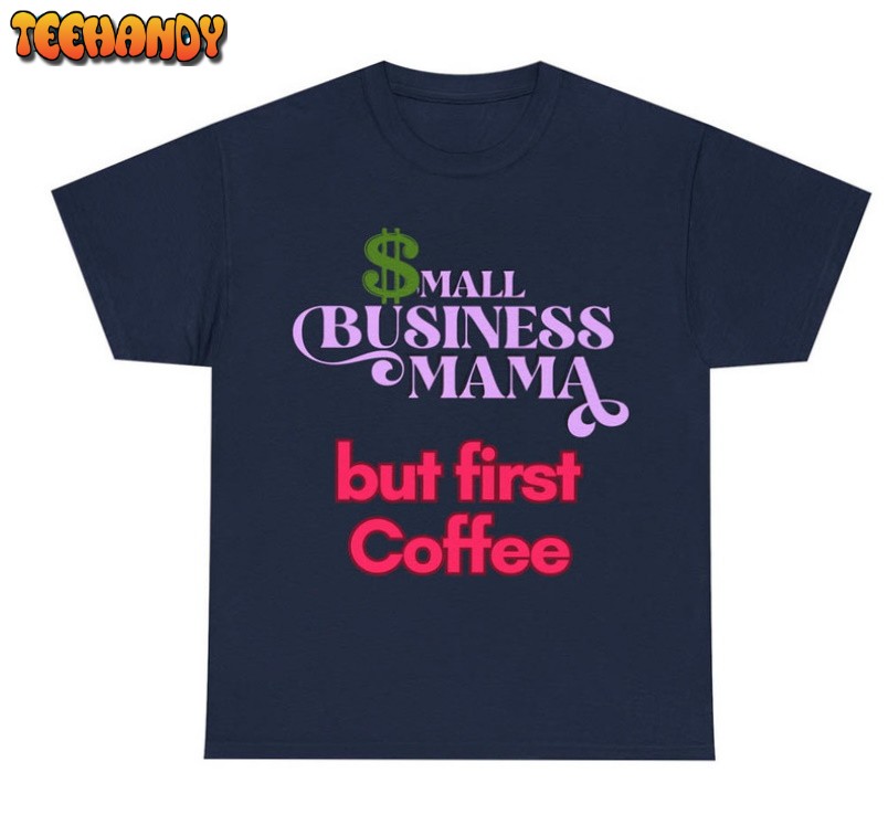 Small Business Mama Shirt, Caffeine Mom Unisex Hoodie