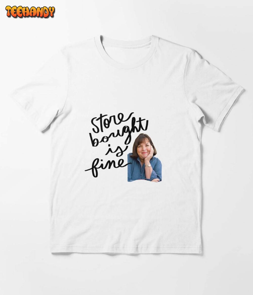 Store Bought is Fine Shirt, Funny Ina Garten Sweatshirt