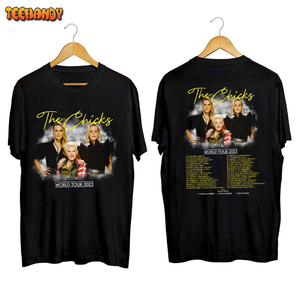 The Chicks 2023 World Tour Shirt, The Chicks Band Fan Shirt