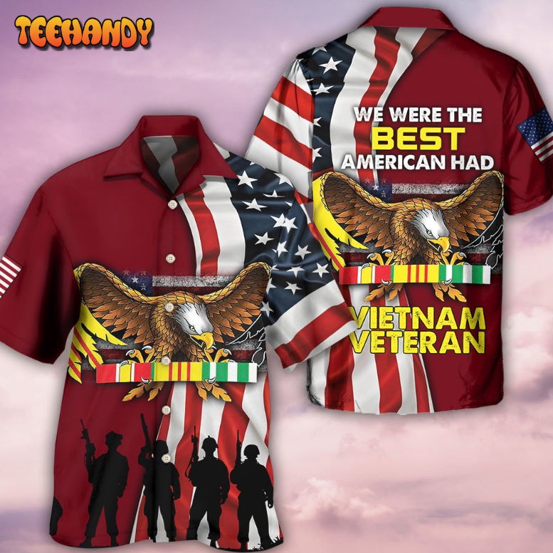 Veteran Vietnam Veteran We Were The Best Hawaiian Shirt