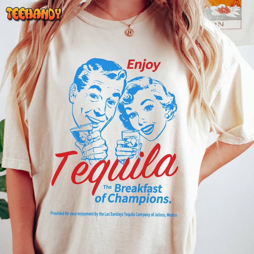 Vintage Enjoys Tequila The Breakfasts Of Champions T Shirt