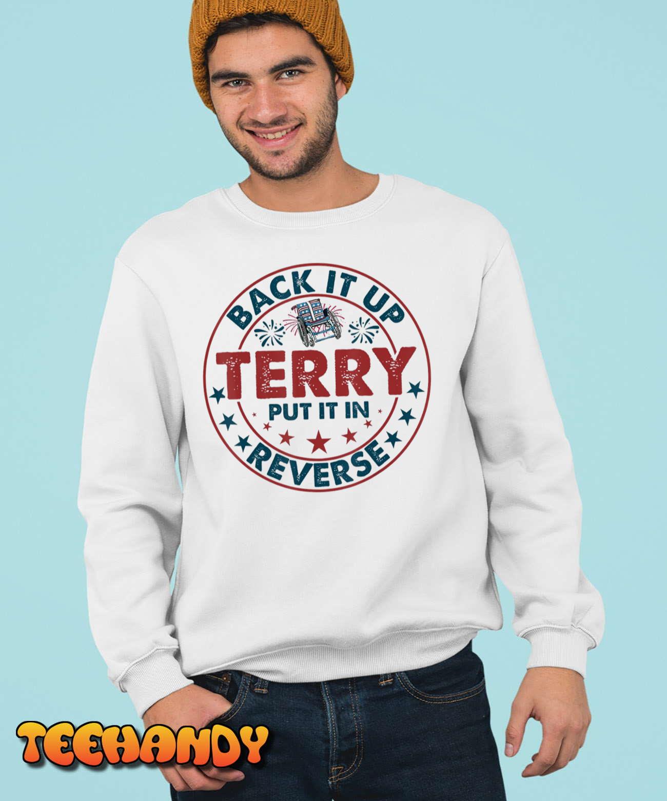 Back Up Terry Put It In Reverse Firework Vintage 4th Of July T-Shirt