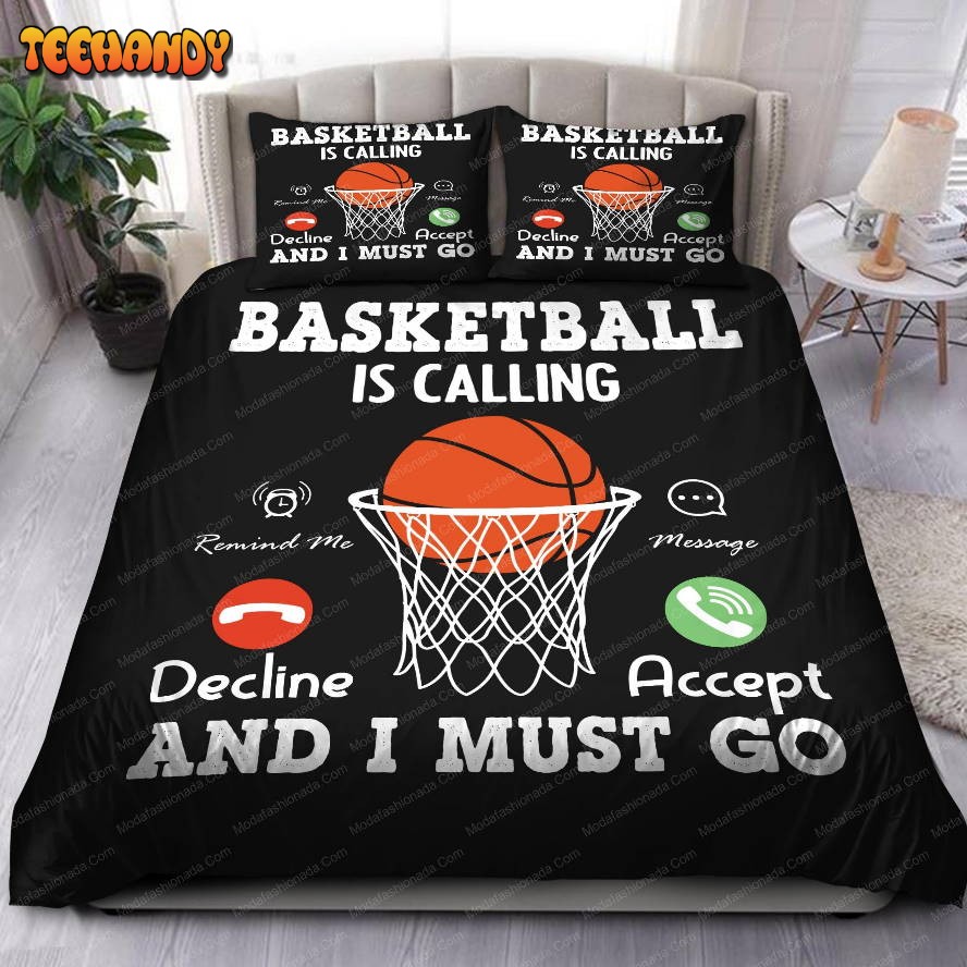 Basketball Is Calling And I Must Go Duvet Cover Bedding Sets