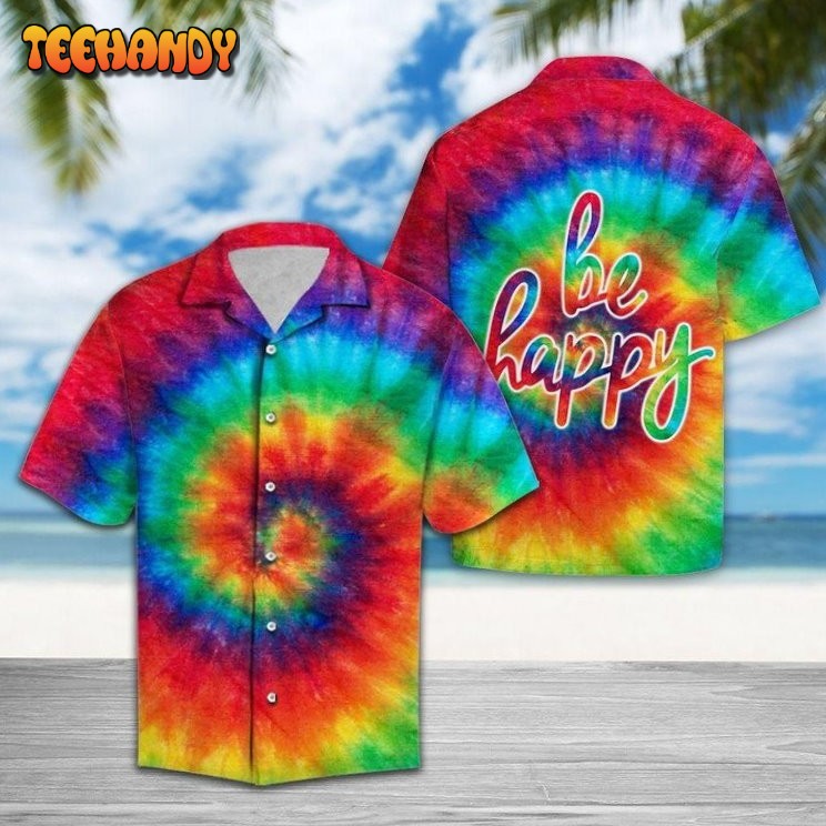 Be Happy Tie Dye Aloha Hawaiian Shirt