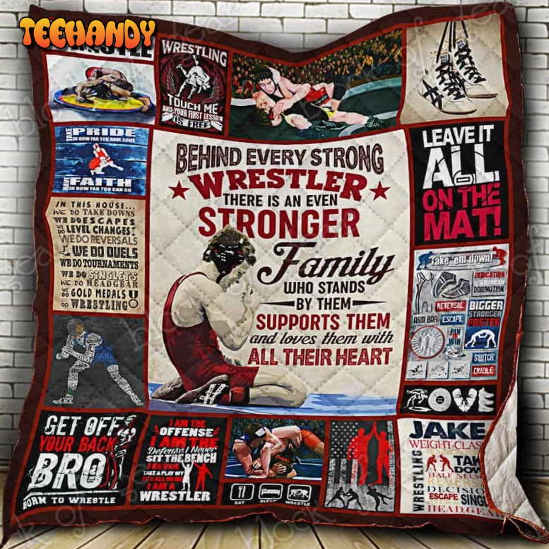 Behind Every Strong Wrestler Even Stronger Family 3D Quilt Blanket