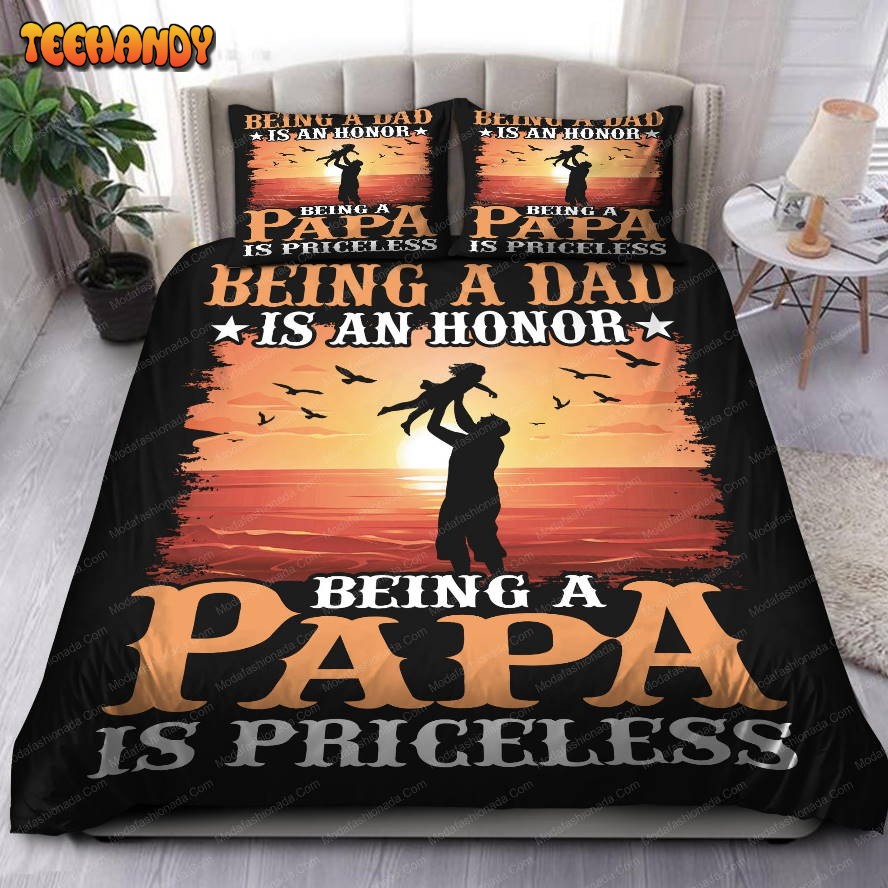 Being A Dad Is An Honor Being A Papa Is Priceless Duvet Cover Bedding Sets