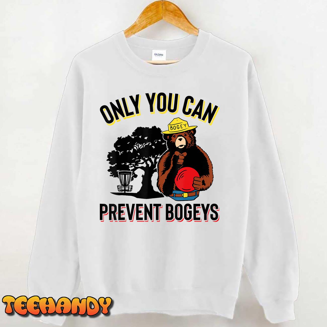 Bogey The Bear, Only You Can Prevent Bogeys Disc Golf T-Shirt