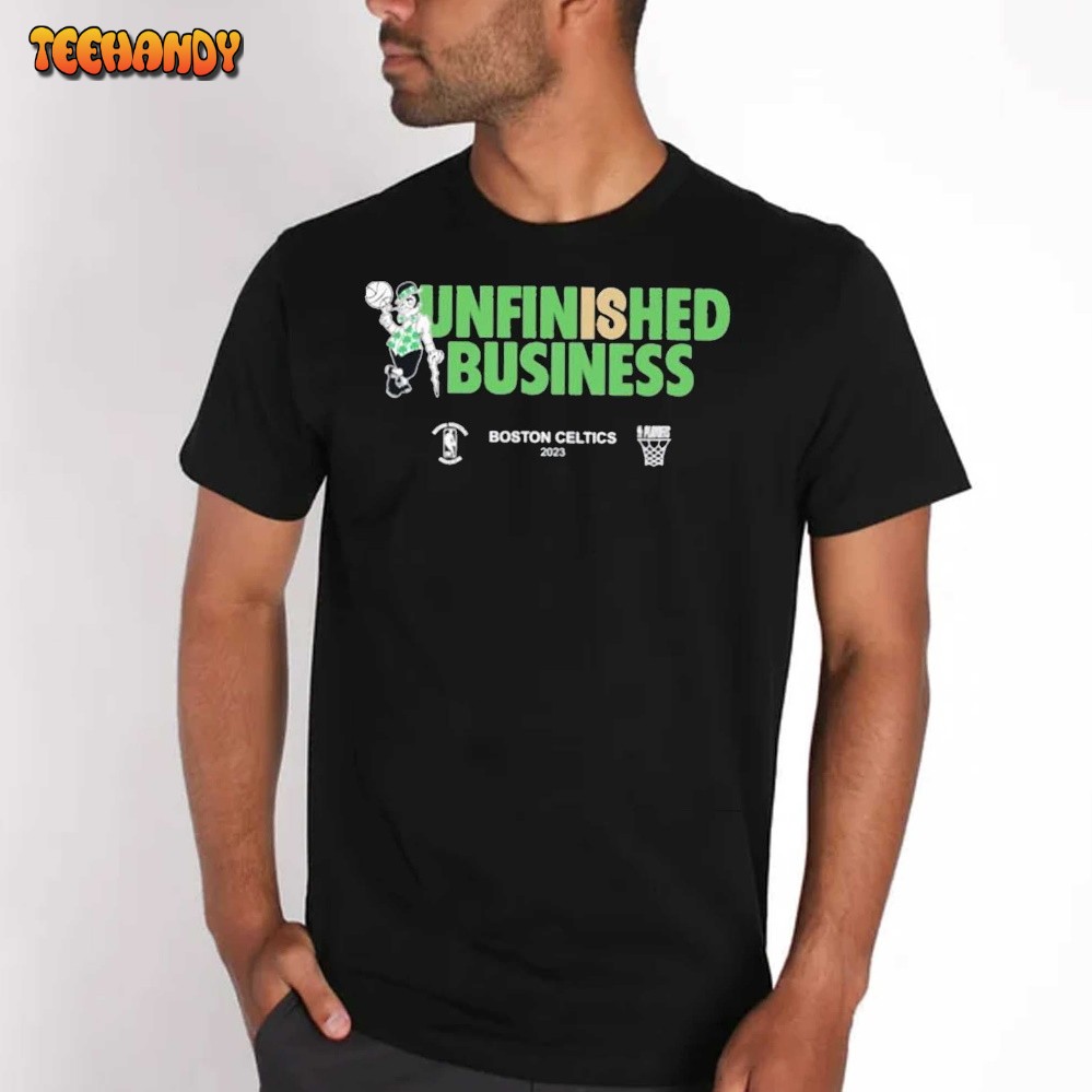 Boston Celtics Unfinished Business 2023 Unisex T Shirt