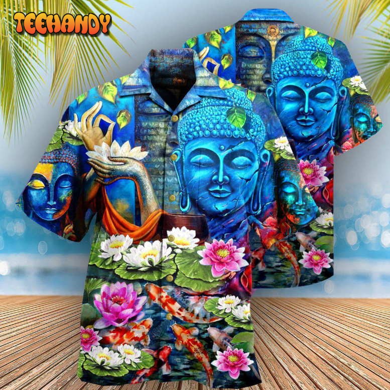 Buddha What You Think You Become With Flowers Hawaiian Shirt