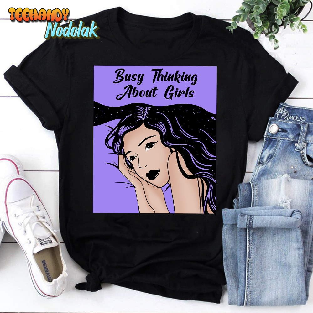 Busy Thinking About Girls Vintage T-Shirt, Lesbian Shirt, Pride Month Shirt