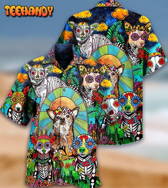 Chihuahua Dog All You Need Is Love And A Chihuahua Hawaiian Shirt