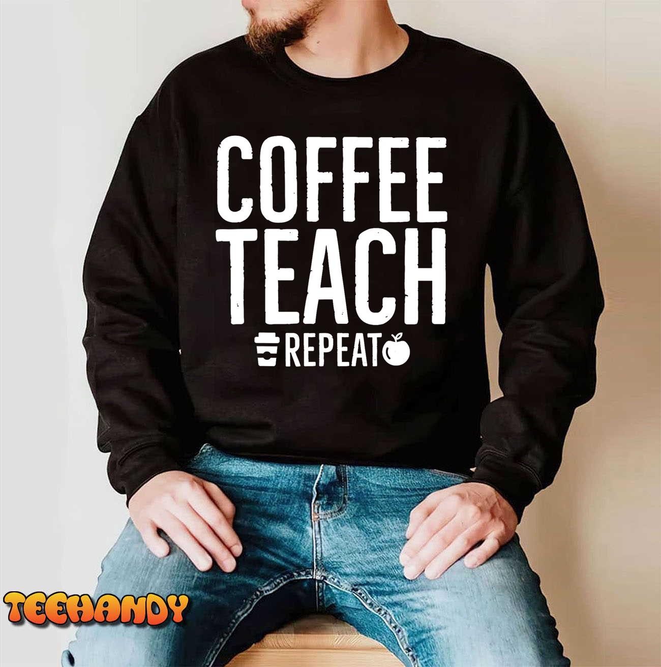 Coffee Teach Repeat T-Shirt