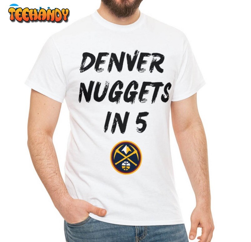 Denver Nuggets In 5 Games Nba Championship Unisex T Shirt