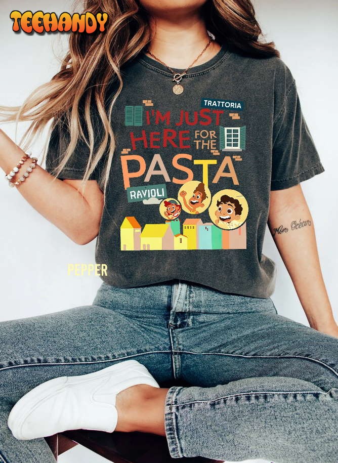 Disney Pixar Luca I’m Just Here For The Pasta Comfort Color Shirt