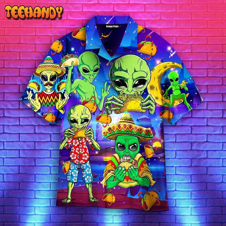 Funny Aliens Eat Tacos On Their Planet Hawaiian Shirt